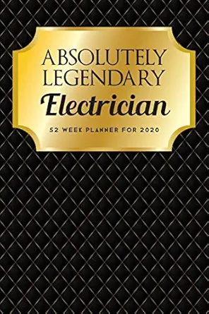 absolutely legendary electrician 52 week planner 2020 1st edition puddingpie planners 1691879533,