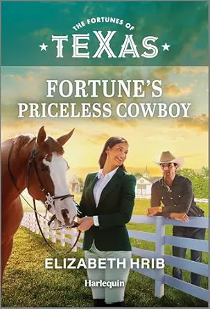 fortunes priceless cowboy 1st edition elizabeth hrib 1335143327, 978-1335143327
