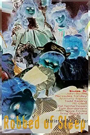 robbed of sleep stories to stay up for 1st edition troy blackford ,mercedes yardley ,val tenterhosen ,anthony