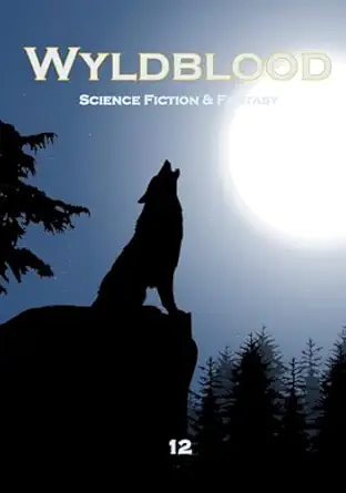 wyldblood 12 1st edition mark bilsborough ,cheryl sonnier ,jonathan olfert ,matt mchugh ,m luke mcdonell