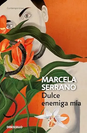 dulce enemiga ma a / my sweet enemy 1st edition marcela serrano 6073813147, 978-6073813143