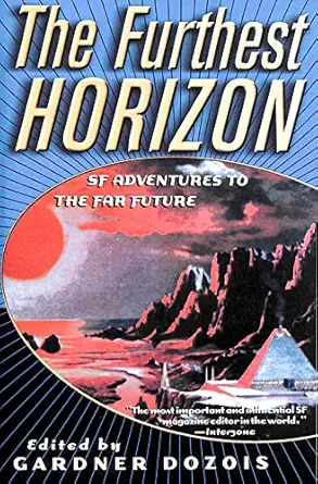 the furthest horizon sf adventures to the far future 1st edition gardner dozois 0312263260, 978-0312263263