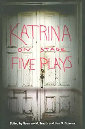 katrina on stage five plays 1st edition suzanne m trauth ,lisa s brenner 0810127504, 978-0810127500