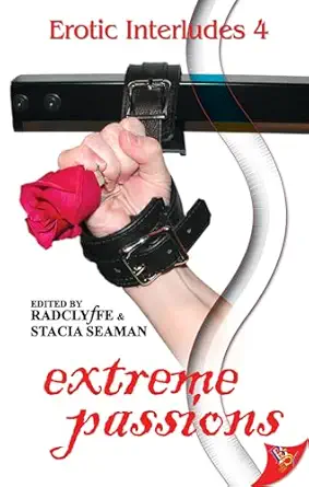 extreme passions 1st edition radclyffe ,stacia seaman 1933110589, 978-1933110585