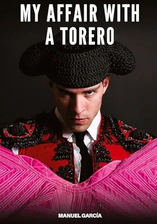 my affair with a torero explicit gay erotic stories in italian for adults 1st edition manuel garca a