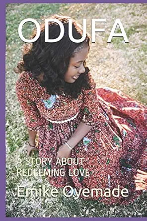 odufa a story about redeeming love 1st edition emike oyemade 171805968x, 978-1718059689