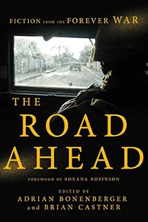 The Road Ahead Fiction From The Forever War