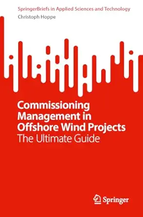 commissioning management in offshore wind projects the ultimate guide 1st edition christoph hoppe 3032053579,