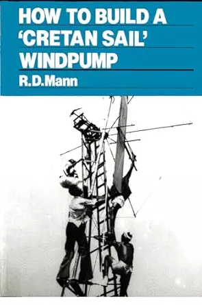 how to build a cretan sail windpump 1st edition bob mann 0903031663, 978-0903031660