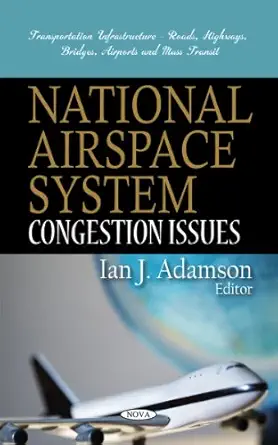 national airspace system congestion issues 1st edition ian j adamson 161761890x, 978-1617618901