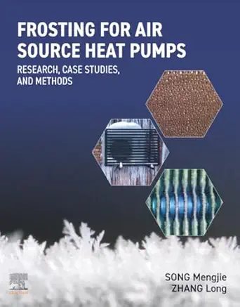 frosting for air source heat pumps research case studies and methods 1st edition mengjie song ,long zhang