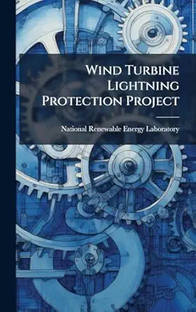 wind turbine lightning protection project 1st edition national renewable energy laboratory 1025048997,