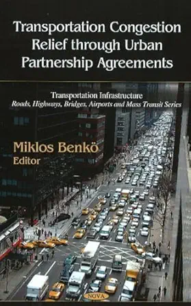 transportation congestion relief through urban partnership agreements 1st edition miklos benko 1608760391,