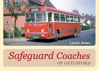 safeguard coaches of guildford 1st edition laurie james 1445616904, 978-1445616902