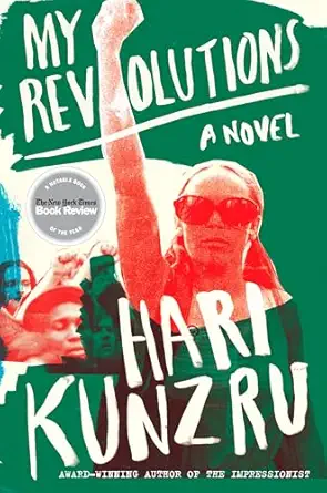 my revolutions a novel 1st edition hari kunzru 0452290023, 978-0452290020