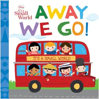disney its a small world away we go 1st edition disney book group, ,disney storybook artists 142314693x,