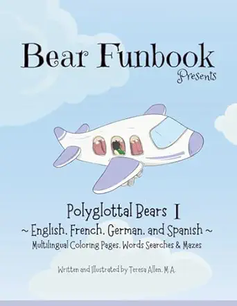 bear funbook presents polyglottal bears i coloring pages word searches and mazes in english french german and