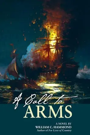a call to arms a novel 1st edition william c hammond iii 1612511449, 978-1612511443