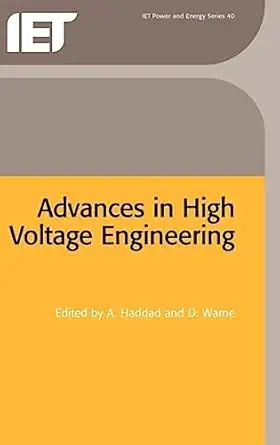 advances in high voltage engineering 1st edition manu haddad ,doug warne 0852961588, 978-0852961582