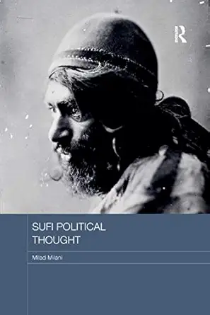 sufi political thought 1st edition milad milani 0367870258, 978-0367870256