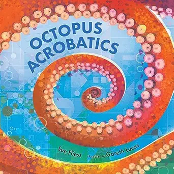 octopus acrobatics 1st edition sue fliess ,gareth lucas 0807558184, 978-0807558188