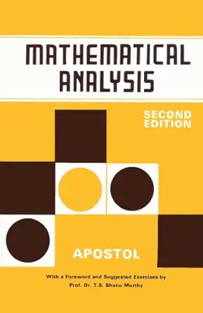 mathematical analysis 2nd ed ref 0 201 002 by t m apostol 1st edition tom m apostol 818501566x, 978-8185015668