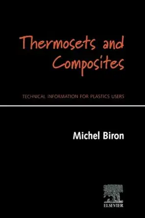 thermosets and composites technical information for plastics users 1st edition michel biron 0080973477,
