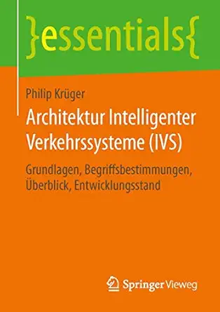 architektur intelligenter verkehrssysteme grundlagen begriffsbestimmungen a berblick entwicklungsstand 1st