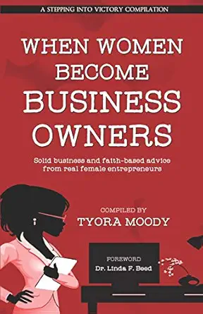 when women become business owners 1st edition tyora moody ,renee spivey ,naa harper ,lashanda henry