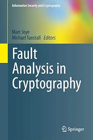 fault analysis in cryptography 1st edition marc joye ,michael tunstall 3642296556, 978-3642296550