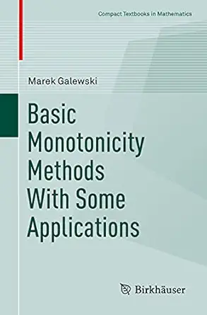 basic monotonicity methods with some applications 1st edition marek galewski 3030753077, 978-3030753078