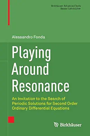 playing around resonance an invitation to the search of periodic solutions for second order ordinary