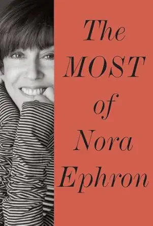 the most of nora ephron 1st edition nora ephron 038535083x, 978-0385350839