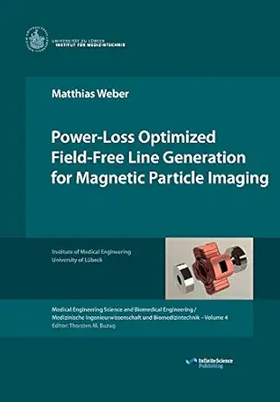 power loss optimized field free line generation for magnetic particle imaging 1st edition matthias weber