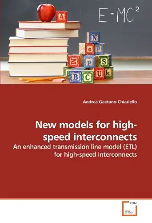 new models for high speed interconnects an enhanced transmission line model for high speed interconnects 1st