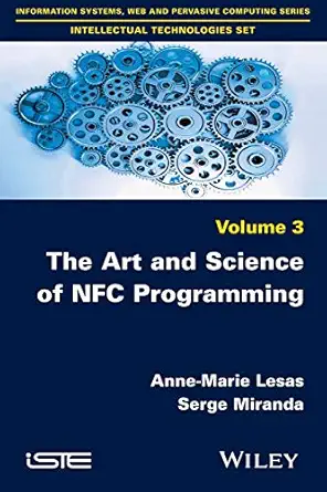 The Art And Science Of Nfc Programming Anne Marie Lesas ,Serge Miranda ...