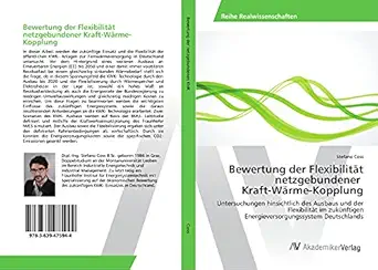 bewertung der flexibilita t netzgebundener kraft wa rme kopplung untersuchungen hinsichtlich des ausbaus und