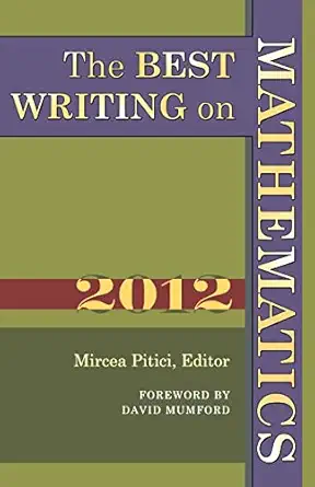 the best writing on mathematics 2012 1st edition mircea pitici ,david mumford 0691156557, 978-0691156552