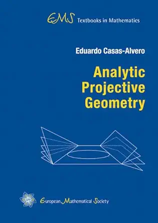 analytic projective geometry 1st edition eduardo casas alvero 3037191384, 978-3037191385