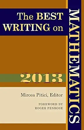 the best writing on mathematics 2013 1st edition mircea pitici ,roger penrose 0691160414, 978-0691160412