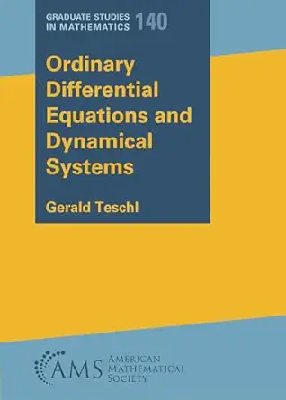 ordinary differential equations and dynamical systems 1st edition gerald teschl 147047641x, 978-1470476410