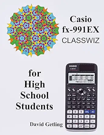 casio fx 991ex classwiz for high school students 1st edition david getling 1548247103, 978-1548247102