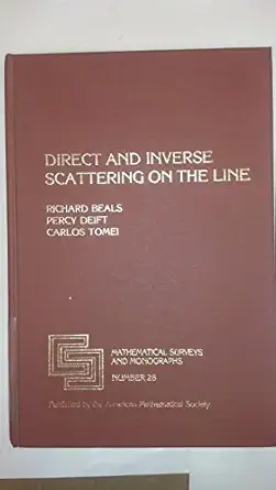 direct and inverse scattering on the line 1st edition richard beals ,percy deift ,carlos tomei 082181530x,