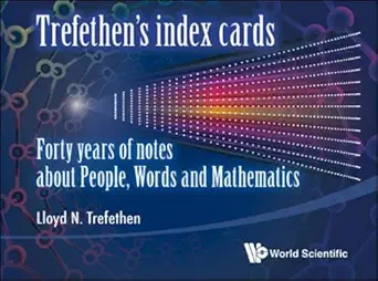 trefethens index cards forty years of notes about people words and mathematics 1st edition lloyd n trefethen