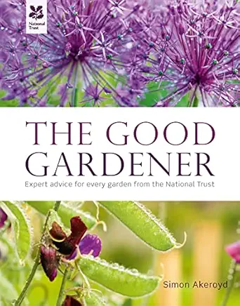 the good gardener a hands on guide from national trust experts 1st edition simon akeroyd 1909881368,