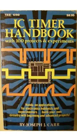 ic timer handbook with 100 projects and experiments 1st edition joseph j carr 0830612904, 978-0830612901