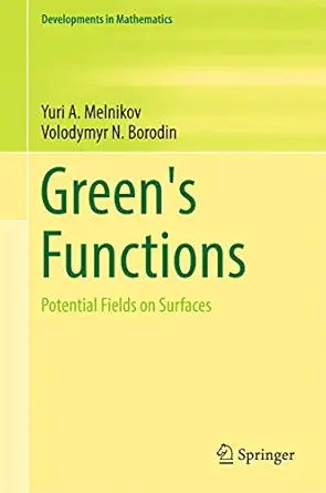 greens functions potential fields on surfaces 1st edition yuri a melnikov ,volodymyr n borodin 3319572423,