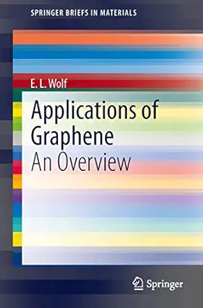 applications of graphene an overview 1st edition e l wolf 3319039458, 978-3319039459