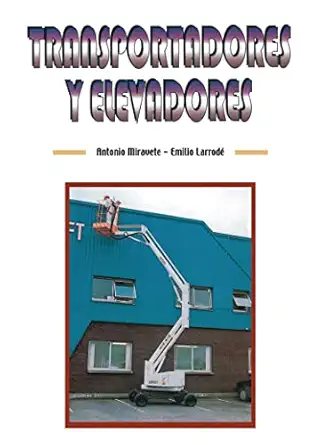 transportadores y elevadores 1st edition antonio miravete 8492134917, 978-8492134915