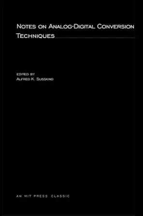 notes on analog digital conversion techniques 1st edition alfred k susskind 0262692880, 978-0262692885